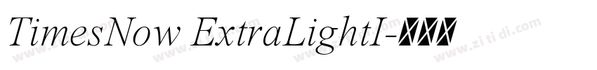 TimesNow ExtraLightI字体转换